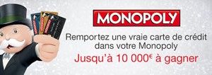 Monopoly : Tentez de gagner une vraie carte de crédit et remportez jusqu'à 10 000 euros