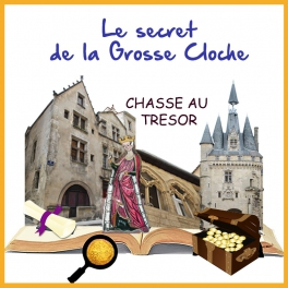 Chasse au trésor à Bordeaux - Le secret de la Grosse Cloche