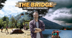 The bridge : le trésor de Patagonie