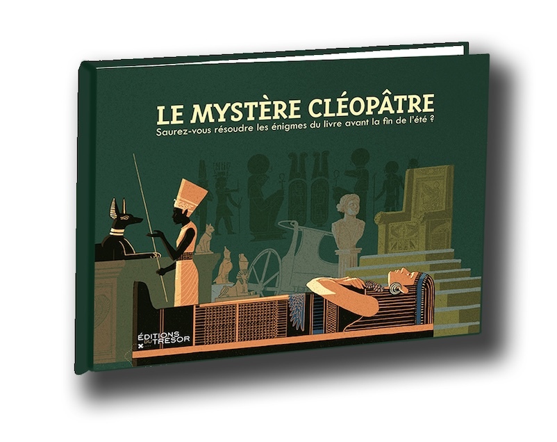 Les Éditions du Trésor vous lancent un nouveau défi avec Le Mystère Cléopâtre, un nouveau jeu d'énigmes et de sagacité